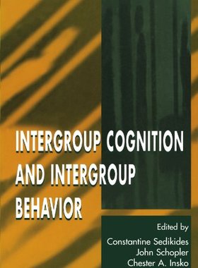 【预订】Intergroup Cognition and Intergroup Behavior