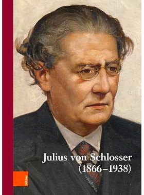 预订 Wiener Jahrbuch für Kunstgeschichte LXVI: Julius von Schlosser (1866-1938). Internationale Tagung, veranstaltet vo