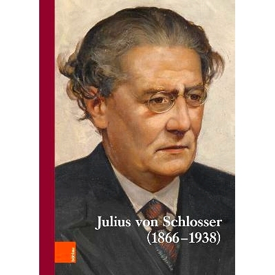 预订 Wiener Jahrbuch für Kunstgeschichte LXVI: Julius von Schlosser (1866-1938). Internationale Tagung, veranstaltet vo