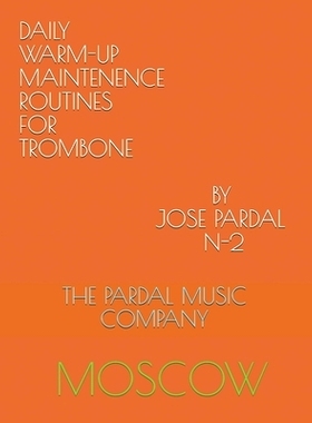 预订 Daily Warm-Up Maintenence Routines for Trombone by Jose Pardal N-2: Moscow: 9798524750815
