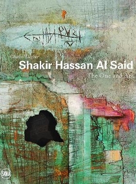 预订 Shakir Hassan Al Said: The One and Art 沙克尔-哈桑-赛义德：一个与艺术: 9782370741479