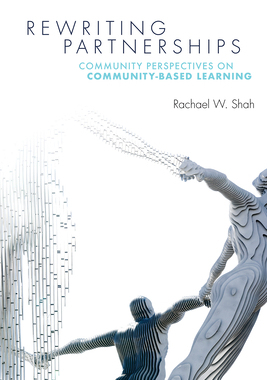 【预订】Rewriting Partnerships: Community Perspectives on Community-Based Learning