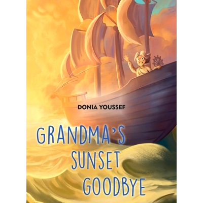 预订 Grandma’s Sunset Goodbye: 9781916219403