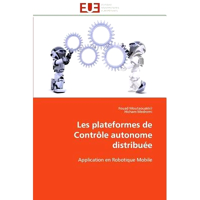 预订 Les Plateformes de Controle Autonome Distribuee = Les Plateformes de Contrale Autonome Distribua(c)E: 9783841794000