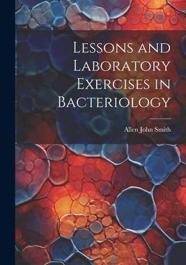 [预订]Lessons and Laboratory Exercises in Bacteriology 9781021739162