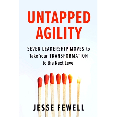 预订 Untapped Agility: Seven Leadership Moves to Take Your Transformation to the Next Level: 9781523088300