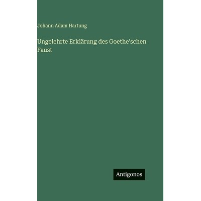 预订 Ungelehrte Erklärung des Goethe’schen Faust: 9783563687383