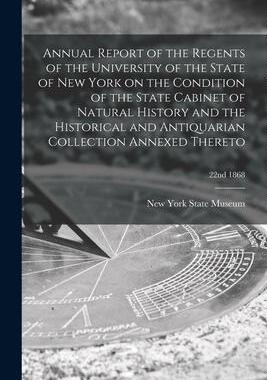 [预订]Annual Report of the Regents of the University of the State of New York on the Condition of the Stat 9781014344038