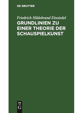 预订 Grundlinien zu einer Theorie der Schauspielkunst: Nebst der Analyse einer komischen und tragischen Rolle Falstaf un