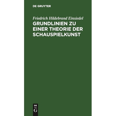 预订 Grundlinien zu einer Theorie der Schauspielkunst: Nebst der Analyse einer komischen und tragischen Rolle Falstaf un
