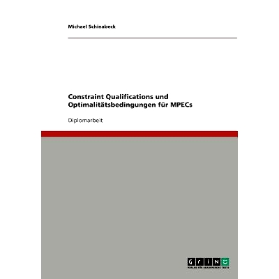 预订 Constraint Qualifications und Optimalitätsbedingungen für MPECs: 9783640596034