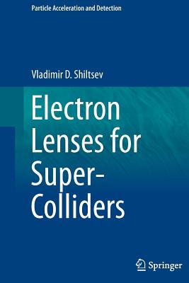 【预订】Electron Lenses for Super-Colliders