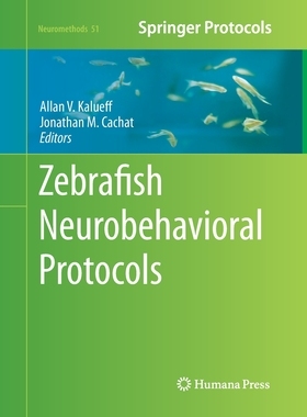 【预订】Zebrafish Neurobehavioral Protocols