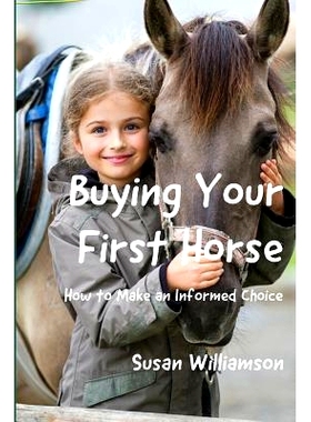 预订 Buying Your First Horse: How to Make an Informed Choice: 9781945990526