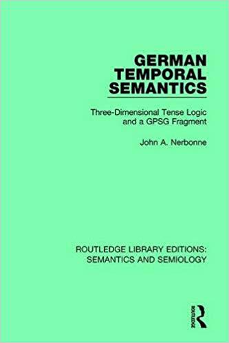 【预售】German Temporal Semantics: Three-Dimensional Tense Logic and a Gpsg Fragment