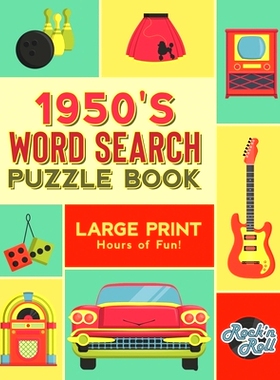 预订 1950’s Word Search Puzzle Book: Large Print Word Search Books for Seniors, Adults, and Teens. 100 Easy, Entertaini