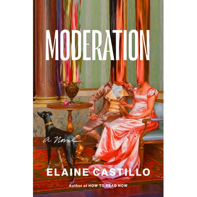 预订 Moderation: A Novel 适度：一部小说: 9780593489666