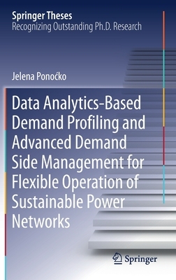 【预订】Data Analytics-Based Demand Profiling and Advanced Demand Side Management for Flexible Operation of Sustai...