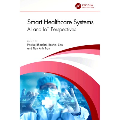 预订 Smart Healthcare Systems: AI and IoT Perspectives 智能*系统:人工智能与物联网展望: 9781032698335