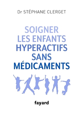 预订 Soigner les enfants hyperactifs sans médicaments 无需**多动症儿童: 9782213700724