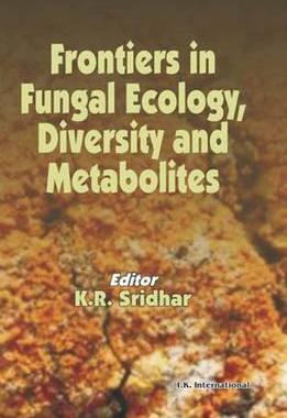 [预订]Frontiers in Fungal Ecology, Diversity and Metabolites 9788189866914
