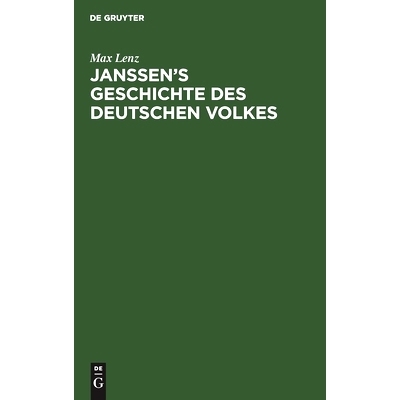 预订 Janssen’s Geschichte des deutschen Volkes: Ein Beitrag zur Kritik unltramontaner Geschichtschreibung: 978311068029