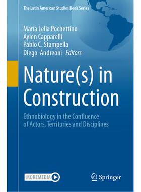 预订 Nature(s) in Construction: Ethnobiology in the Confluence of Actors, Territories and Disciplines建筑中的自然：行动