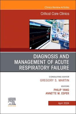 预订 Diagnosis and Management of Acute Respiratory Failure, an Issue of Critical Care Clinics