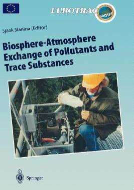 【预订】Biosphere-Atmosphere Exchange of Pollutants and Trace Substances