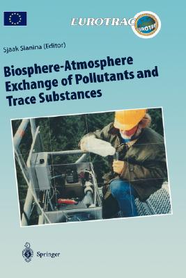 【预订】Biosphere-Atmosphere Exchange of Pollutants and Trace Substances