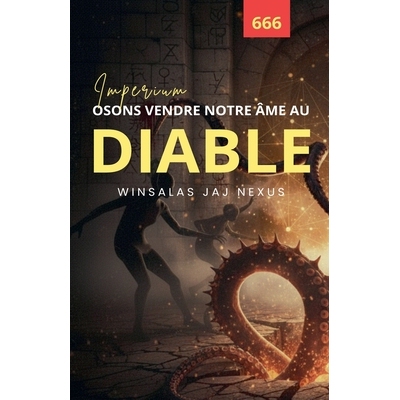 预订 Osons Vendre Notre Âme Au Diable - Imperium: 9798231675326
