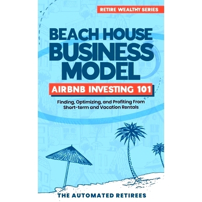 预订 Beach House Business Model Airbnb Investing 101: Finding, Optimizing, and Profiting From Short-term and Vacation Re