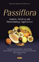 [预订]Passiflora: Genetic, Grafting and Biotechnology Approaches 9781536191080