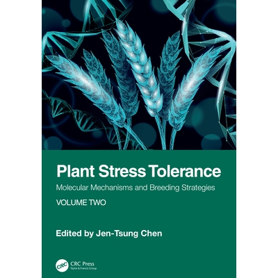 预订 Plant Stress Tolerance Molecular Mechanisms and Breeding Strategies, Volume Two 植物抗逆性：分子机制与育种策略 第2