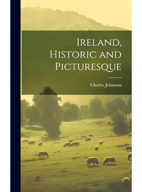 预订 Ireland, Historic and Picturesque: 9781019777756