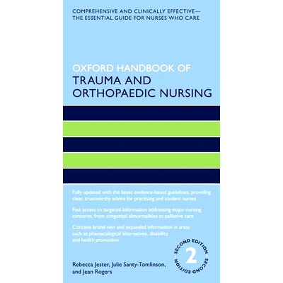 预订 Oxford Handbook of Trauma and Orthopaedic Nursing 牛津创伤与骨科护理手册: 9780198831839