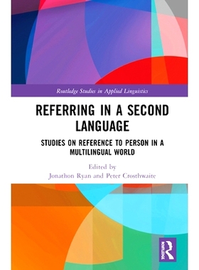 预订 Referring in a Second Language: Studies on Reference to Person in a Multilingual World 用*种语言引用：多语言世界