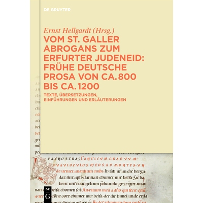 预订 Vom St. Galler Abrogans zum Erfurter Judeneid: Texte – Übersetzungen – Kommentare 老高德语和老撒克逊散文: 978311