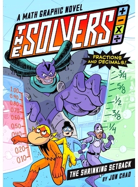 预订 The Solvers Book #2: The Shrinking Setback: A Math Graphic Novel: Learn Fractions and Decimals!: 9781523512775