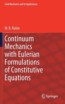 【预订】Continuum Mechanics with Eulerian Formulations of Constitutive Equations