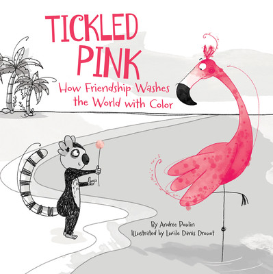 【预订】Tickled Pink: How Friendship Washes the World with Color