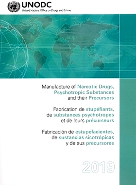 预订 Manufacture of Narcotic Drugs, Psychotropic Substances and Their Precursors 2019 麻醉药品、精神*及其前体制造 2019