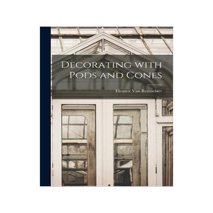 [预订]Decorating With Pods and Cones 9781014315489