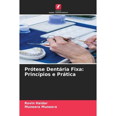 预订 Prótese Dentária Fixa: Princípios e Prática: DE: 9786209329517