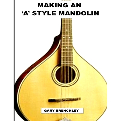 预订 Making an ’A’ style Mandolin: 9781500330262