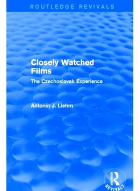 预订 Closely Watched Films (Routledge Revivals): The Czechoslovak Experience 备受关注的电影（劳特利奇复兴）：捷克斯洛伐