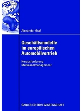 预订 Geschäftsmodelle im europäischen Automobilvertrieb: Herausforderung Multikanalmanagement: 9783834910813