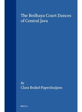 预订 The Bedhaya Court Dances of Central Java 中爪哇的贝达亚宫廷舞蹈: 9789004094246