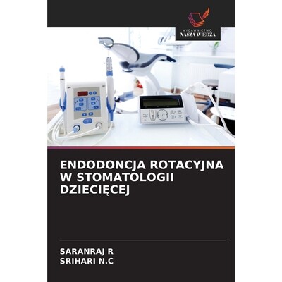预订 Endodoncja Rotacyjna W Stomatologii DzieciĘcej 9786203448238