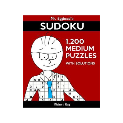 [预订]Mr. Egghead’s Sudoku 1,200 Medium Puzzles With Solutions: Only One Level Of Difficulty Means No Wa 9781539140139